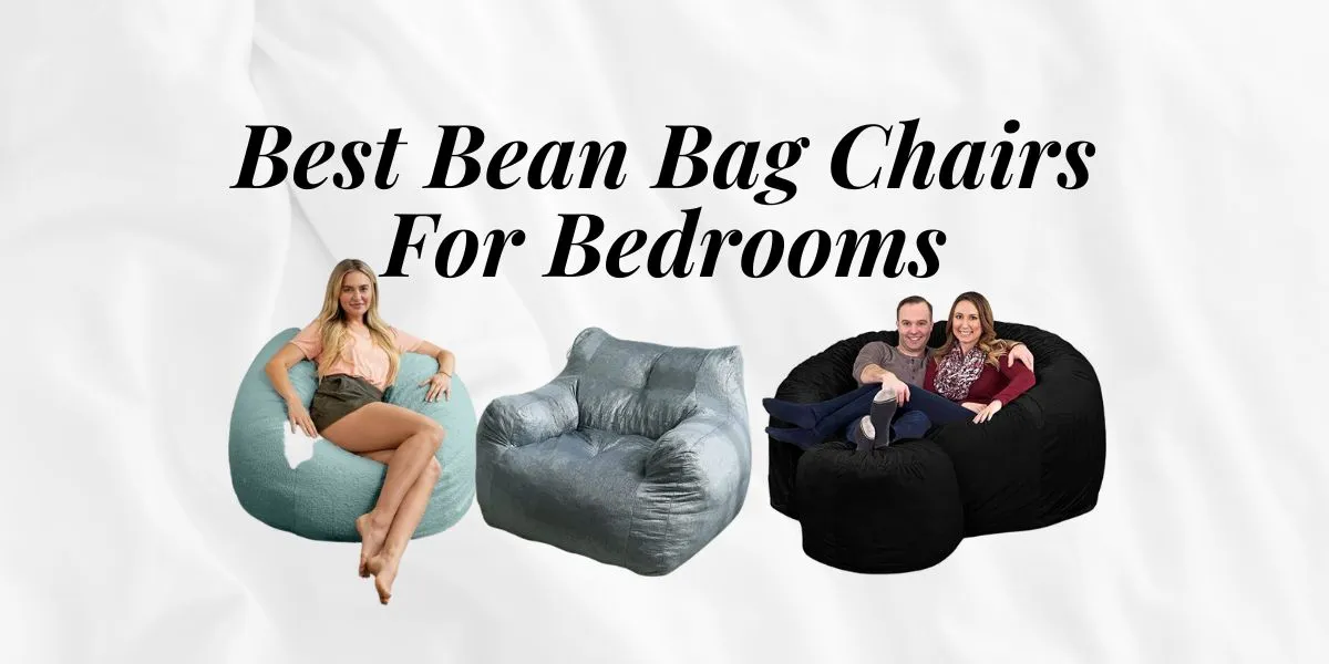 Best Bean Bag Chairs For Bedrooms