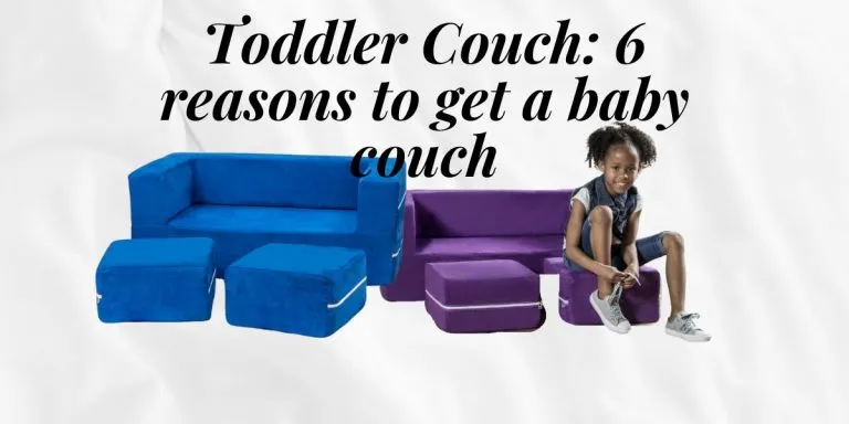 Toddler Couch: 6 reasons to get a baby couch