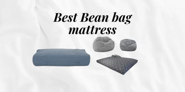 Best Bean bag mattress to slumber well: 3 Reviewed & Tested