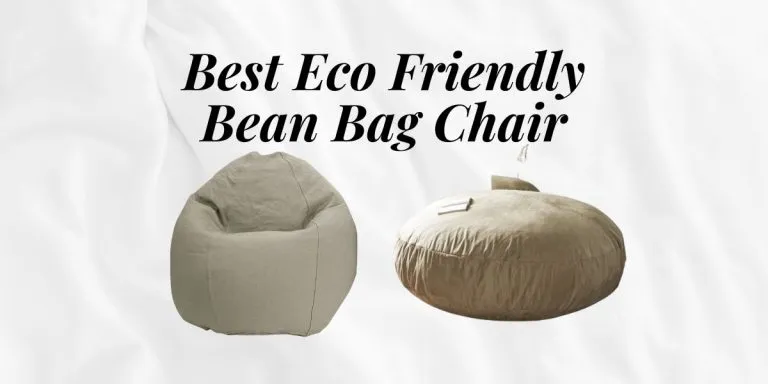 Best Eco Friendly Bean Bag Chair: The Ultimate Guide to Sustainable Comfort