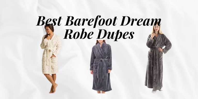 6 Incredible Barefoot Dream Robe Dupes & Budget Alternatives You Need in Your Life