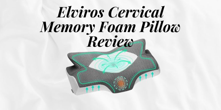 Elviros Cervical Memory Foam Pillow Review: Our Honest Thoughts