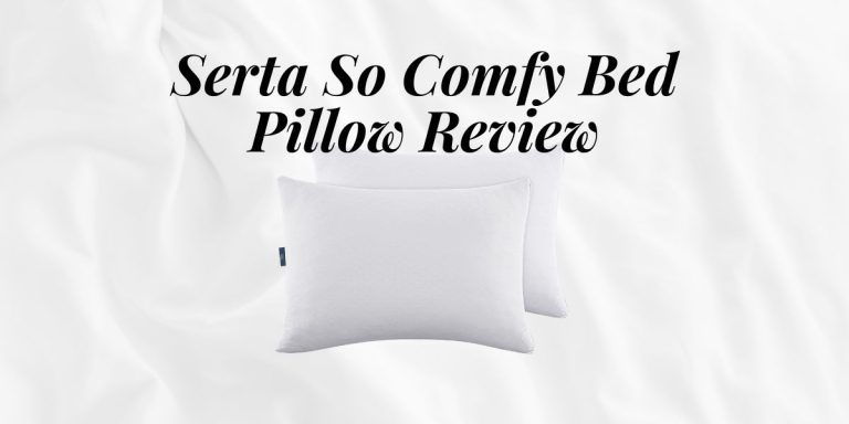 Serta So Comfy Bed Pillow Review: A Comprehensive Look at Its Features